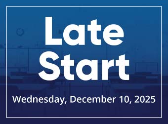 Reminder: Wednesday, December 10, is a Regularly Scheduled Late Start Date