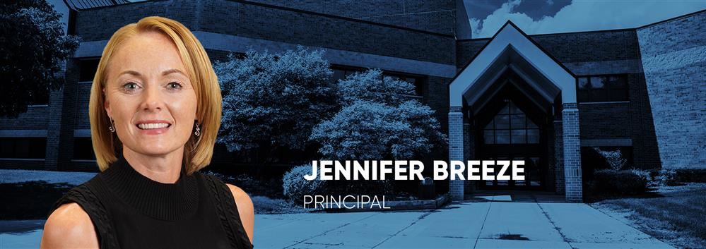 Principal Jennifer Breeze Principal Jennifer Breeze